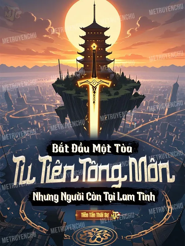 Bắt Đầu Một Tòa Tu Tiên Tông Môn, Nhưng Người Còn Tại Lam Tinh