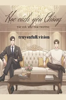 Học Cách Yêu Chồng - Mạc Tâm Thương