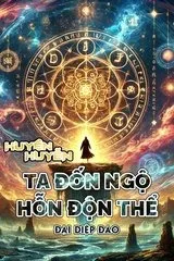 Huyền Huyễn: Ta Đốn Ngộ Hỗn Độn Thể (Dịch)