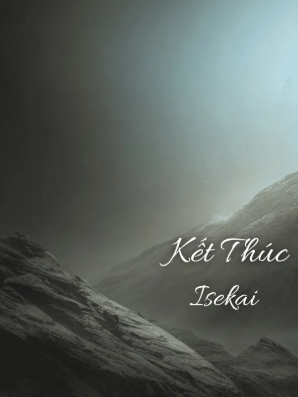Kết Thúc Isekai
