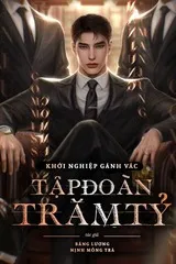 Khởi Nghiệp Gánh Vác Tập Đoàn Trăm Tỷ (Dịch)