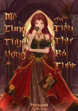 Mê Cung Tuyệt Vọng Của Tiểu Thư Bá Tước