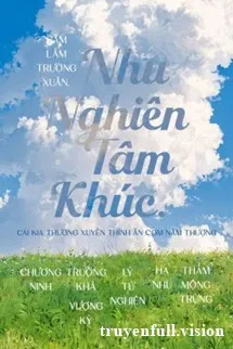 Nhu Nghiên Tâm Khúc - Sâm Lâm Trường Xuân