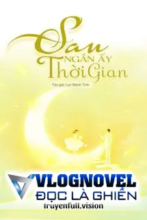 Sau Ngần Ấy Thời Gian - Lục Manh Tinh