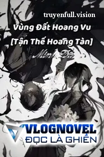 Vùng Đất Hoang Vu [Tận Thế Hoang Tàn]