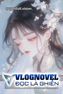 Xuyên Vào Mạt Thế: Nữ Phụ Trà Xanh Giả Bộ Đáng Thương