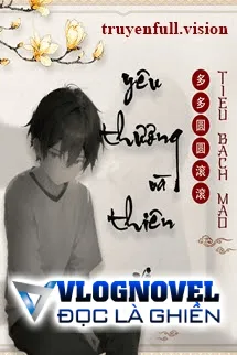 Yêu Thương Và Thiên Vị - Đa Đa Viên Viên Cổn Cổn