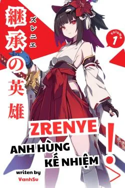 Zrenye Anh Hùng Kế Nhiệm
